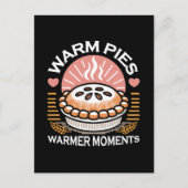 Gemütliches Pie-Bild: Warme Pies wärmere Momente Postkarte (Vorderseite)