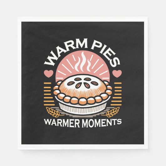 Gemütliches Pie-Bild: Warme Pies wärmere Momente Serviette (Vorderseite)