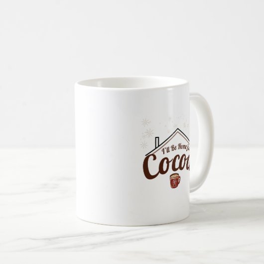 Gemütliches Weihnachtsgeschenk, werde ich Zuhause  Kaffeetasse (VorderseiteRechts)