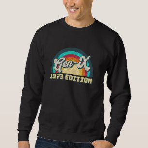 Gen X 1973 Edition Retro Generation Xers Men Women Sweatshirt