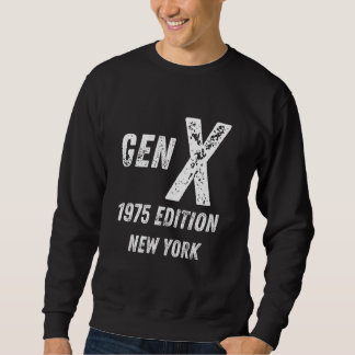 Gen X 1975 Edition Generation New York Birthday Ch Sweatshirt
