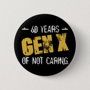 Gen X 60 Geburtstag Button