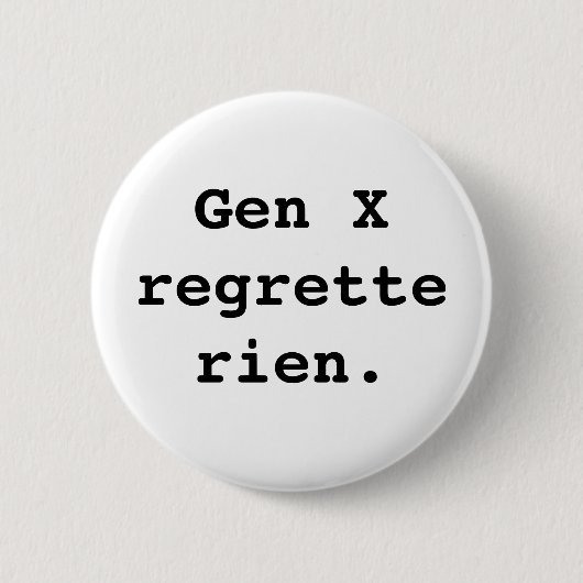 Gen X-Abzeichen Button (Vorderseite)