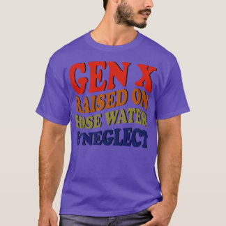 GEN X auf Schlauchwasser aufgezogen und vernachläs T-Shirt