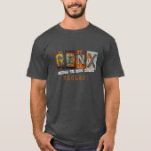 Gen x auf Wasser aufgezogen und vernachlässigt T-Shirt (Vorderseite)