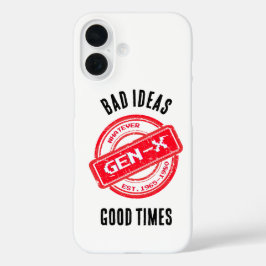 Gen X "Bad Ideas, Good Times" Telefoncase iPhone 16 Hülle