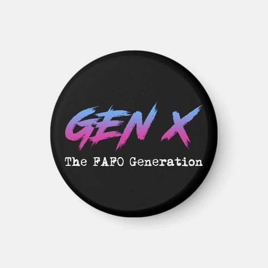 Gen X - Die FAFO-Generation Magnet (Vorne)