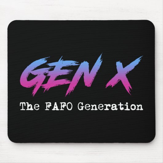 Gen X - Die FAFO-Generation Mousepad (Vorne)