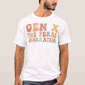 Gen X Die stürmische Generation T-Shirt (Vorderseite)
