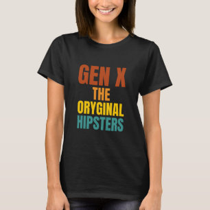 Gen X: Die ursprünglichen Hipster T-Shirt