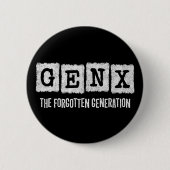 Gen X Die vergessene Generation X Gen Xer Funny Button (Vorderseite)
