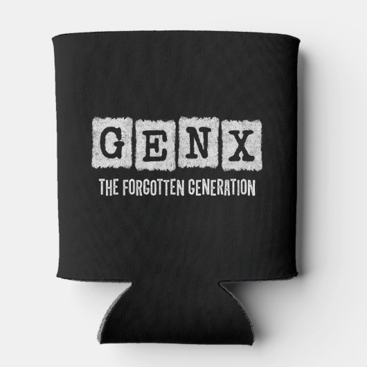 Gen X Die vergessene Generation X Gen Xer Funny Dosenkühler (Rückseite)
