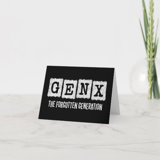 Gen X Die vergessene Generation X Gen Xer Funny Karte (Vorderseite)