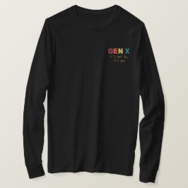 Gen X—Es sind nicht wir, es sind Sie T-Shirt