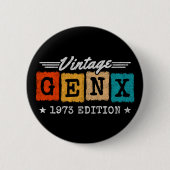 Gen X Generation Gen Xer Geboren 1973 Gen X Geburt Button (Vorderseite)