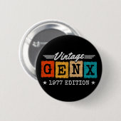 Gen X Generation Gen Xer Geboren 1977 Gen X Geburt Button (Vorne & Hinten)