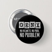 Gen X Generation X No Problem Gen Xer Funny Gen X Button (Vorne & Hinten)