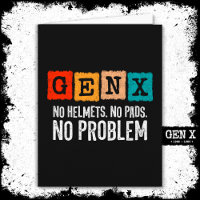 Gen X Generation X No Problem Gen Xer Funny Gen X