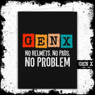 Gen X Generation X No Problem Gen Xer Funny Gen X Karte