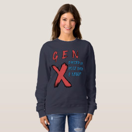 Gen X hob auf Leitungswasser auf und vernachlässig Sweatshirt