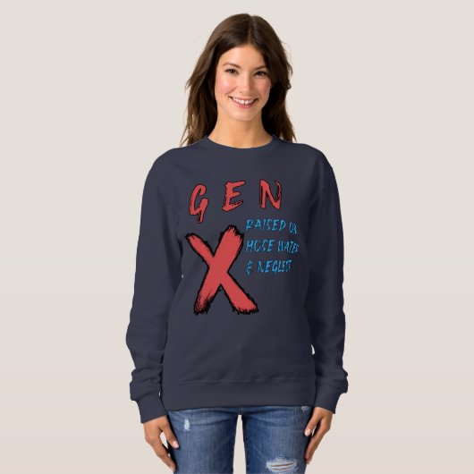 Gen X hob auf Leitungswasser auf und vernachlässig Sweatshirt (Vorne ganz)