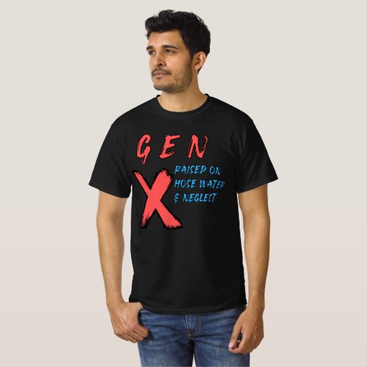 Gen X hob auf Leitungswasser auf und vernachlässig T-Shirt (Vorne ganz)