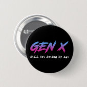 Gen X - Immer noch nicht mein Alter Button (Vorne & Hinten)