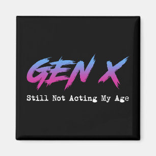 Gen X - Immer noch nicht mein Alter Magnet