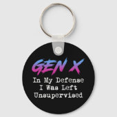 Gen X - In meiner Verteidigung wurde ich unbeaufsi Schlüsselanhänger (Rückseite)