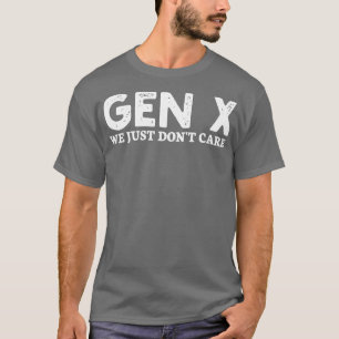 gen x kümmern wir uns nur 1 T-Shirt