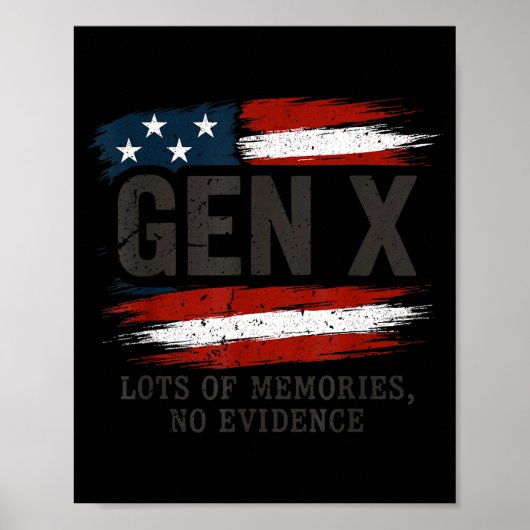 Gen X Lots Of Memories No Evidence Usa Flag Humor  Poster (Vorne)