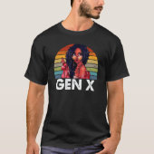 Gen X Melanin African American Black Generation X T-Shirt (Vorderseite)
