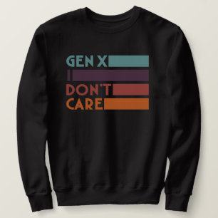 Gen X — Mir ist egal Sweatshirt