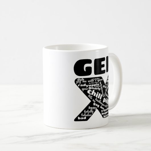 Gen X Phrases Tasse (VorderseiteRechts)