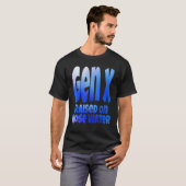 Gen X Raised On Hose Water Humor Generation X T-Shirt (Vorne ganz)