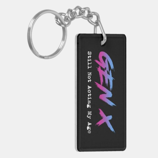 Gen X - Still Not Acting My Age Schlüsselanhänger (Vorderseite links)