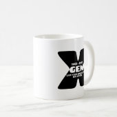 Gen X Tasse (VorderseiteRechts)