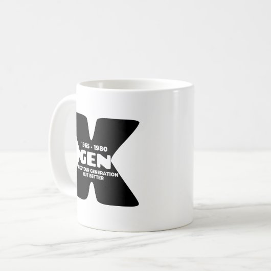 Gen X Tasse (Vorderseite Links)