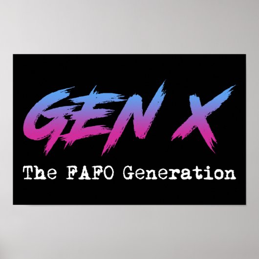 Gen X - The FAFO Generation Poster (Vorne)