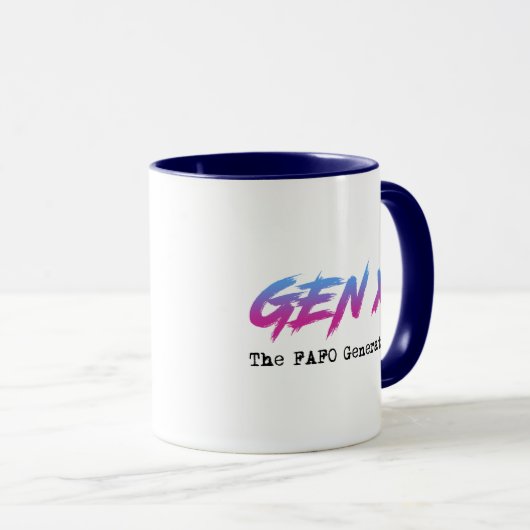 Gen X - The FAFO Generation Tasse (VorderseiteRechts)