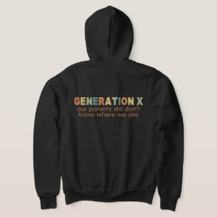 Gen X—Unsere Eltern wissen immer noch nicht, wo wi Hoodie