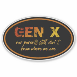 Gen X - Unsere Eltern wissen noch immer nicht, wo Aufkleber