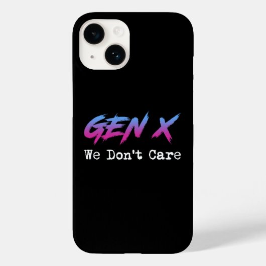 Gen X - We Don't Care Case-Mate iPhone Hülle (Rückseite)