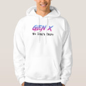 Gen X - We Don't Care Hoodie (Vorderseite)