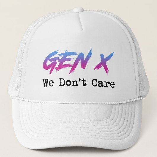 Gen X - We Don't Care Truckerkappe (Vorderseite)