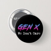 Gen X - Wir Kümmern Uns Nicht Button (Vorne & Hinten)