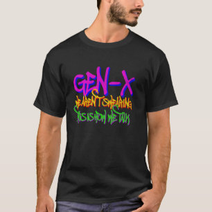 Gen X Wir schwören nicht - Retro Generation Xers T-Shirt