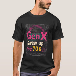 Gen X Wuchs in den 70ern Retro Synthwave Nostalgie T-Shirt