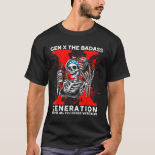 Gen X: Zitat zum Schädel der schlechten Generation T-Shirt