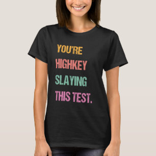 Gen Z Bruh Testtag Lehrer Ihr seid Highkey Sla T-Shirt